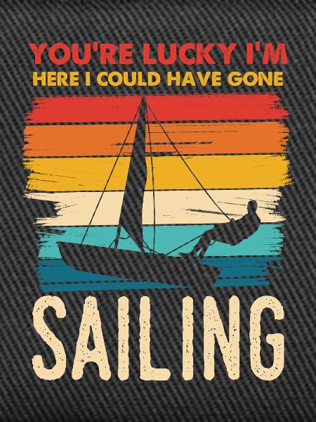 You're Lucky I'm Sailing