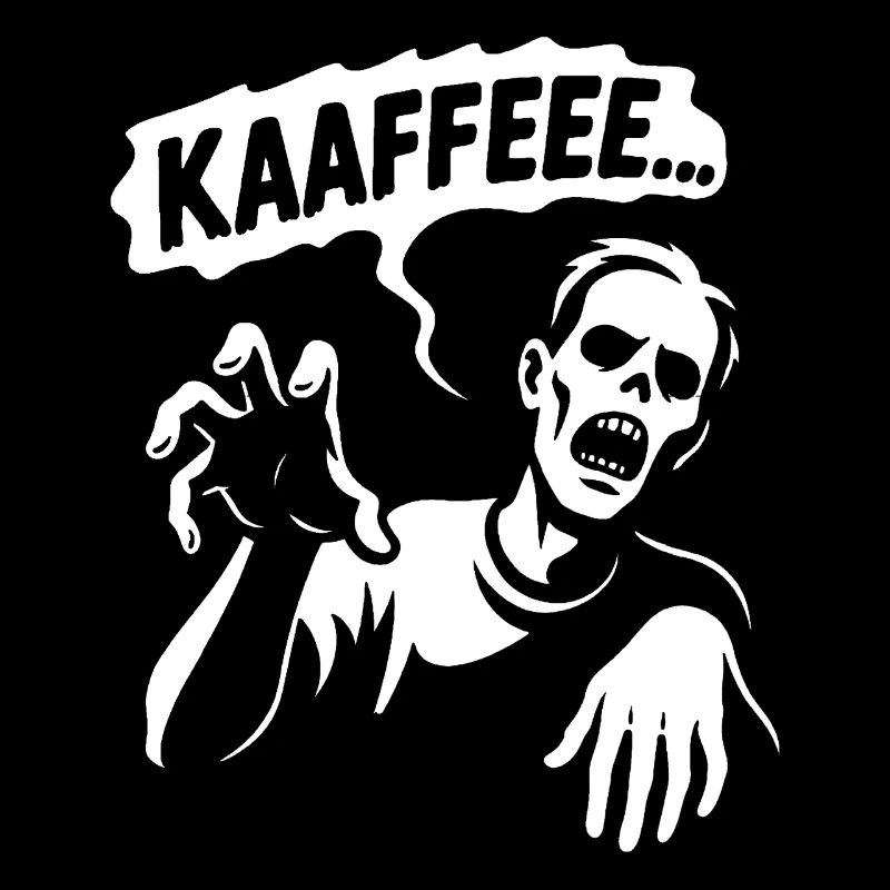 Kaffeezombie Ohne Kaffee geht nichts Humor