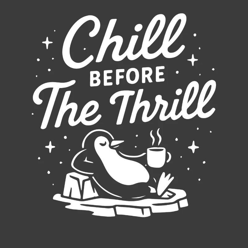 Chill Before The Thrill Penguin Fun christmas