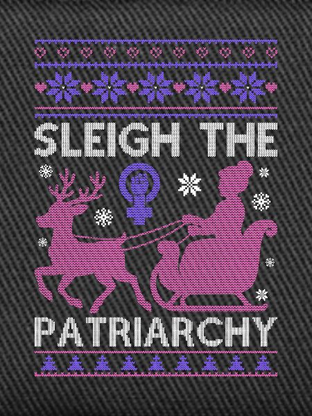 Sleigh The Patriarchy