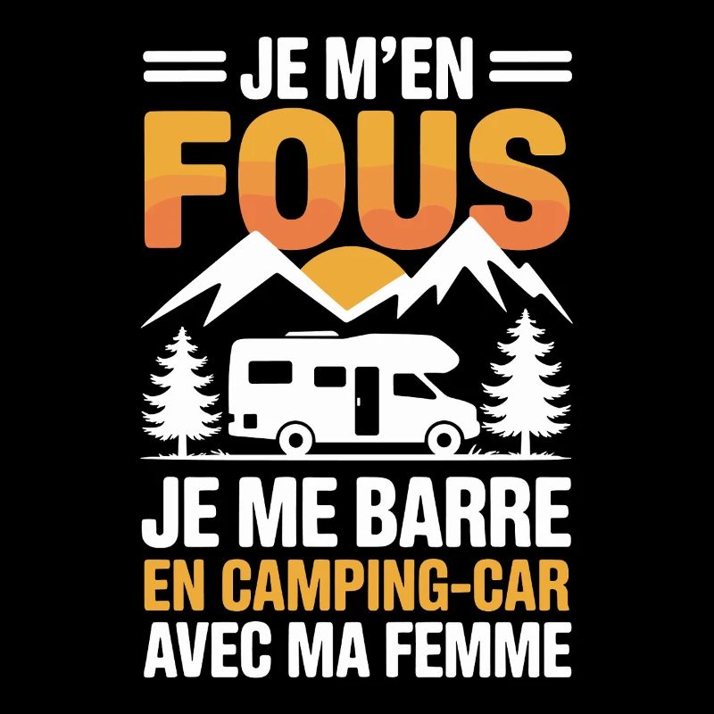 I'm crazy I'm going out in a motorhome Humor