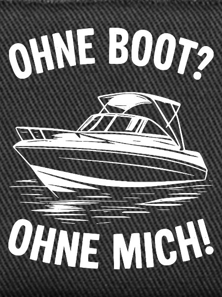 Ohne Boot? Ohne Mich!