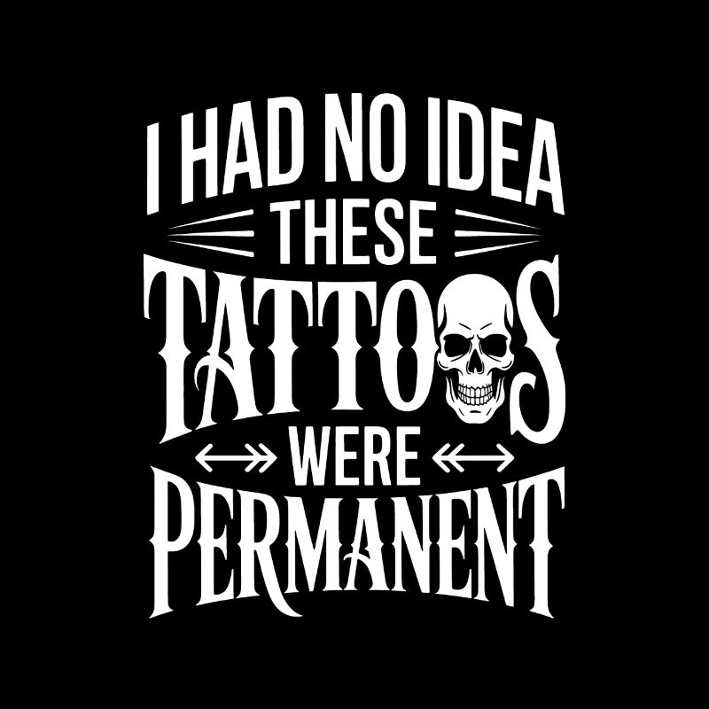 I Had No Idea These Tattoos Were Permanent