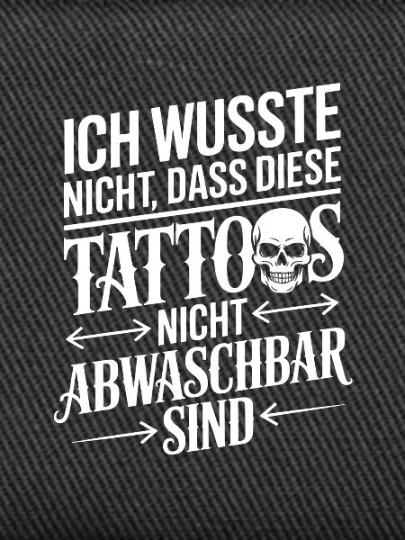Nicht abwaschbare Tattoos Spruch