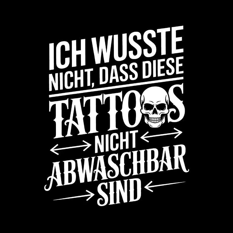 Nicht abwaschbare Tattoos Spruch