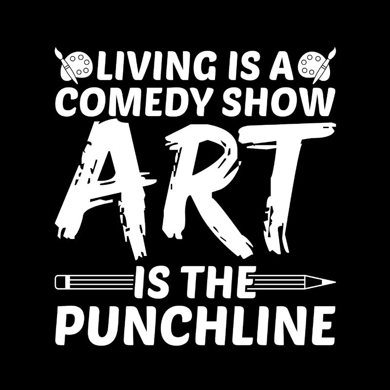 Funny Art Painter Art Is The Punchline Drawing