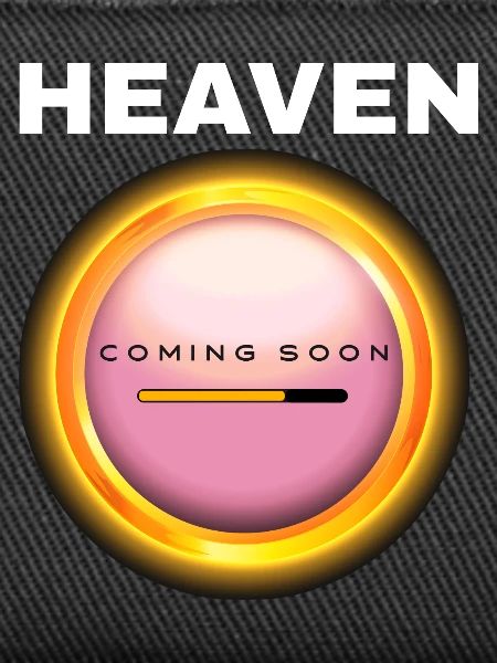 Heaven Coming Soon