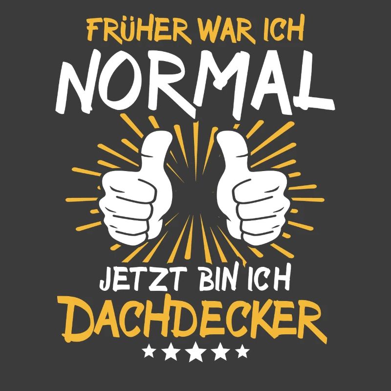 Dachdecker Spruch