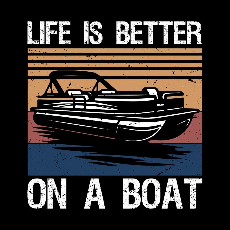 Boating Boat Captain Life is better on a boat
