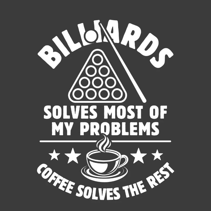 Billiards solves most of my Problems - Kaffee