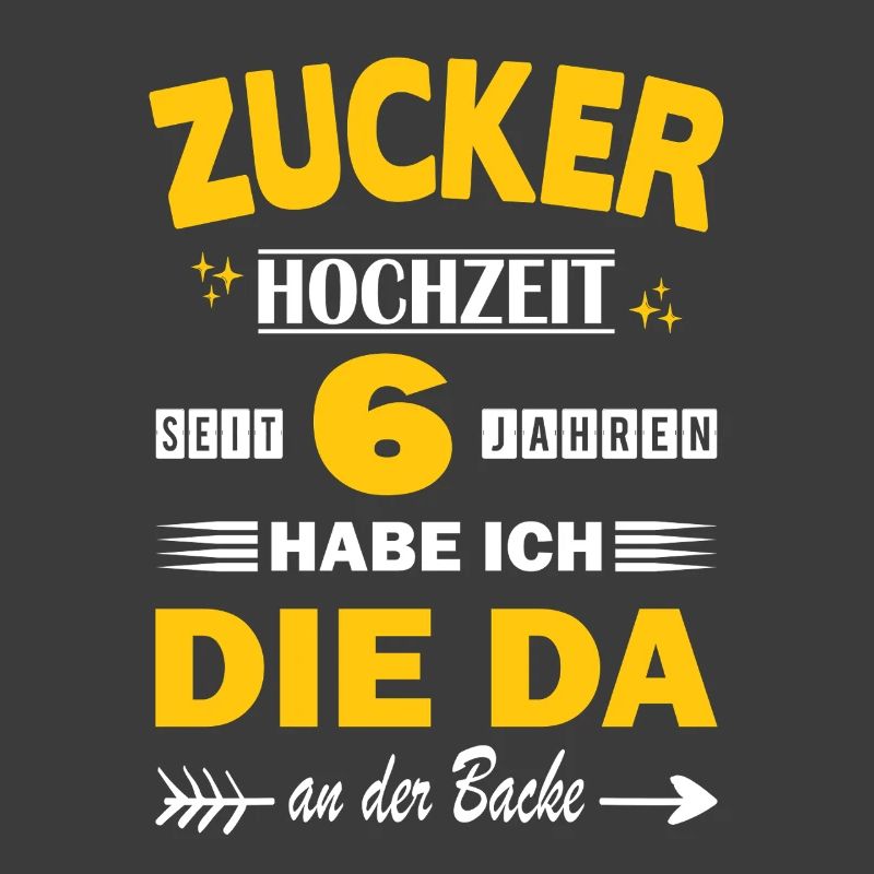 Zuckerhochzeit 6. Hochzeitstag Ehemann 6 Jahr Ehe