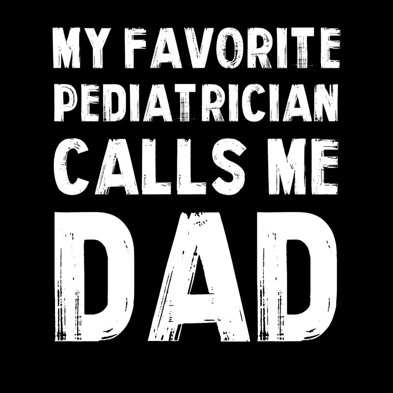 Mein Lieblingspädiater ruft Dad