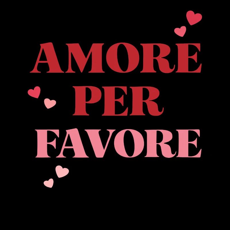 Amore per favore