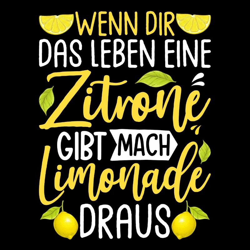 Quand la vie te donne un citron Fais de la limonade
