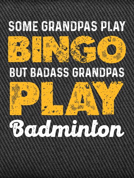 Badass Großvater badminton Spruch