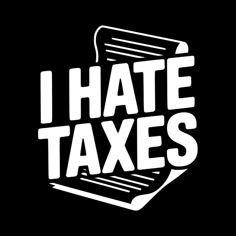 I Hate Taxes