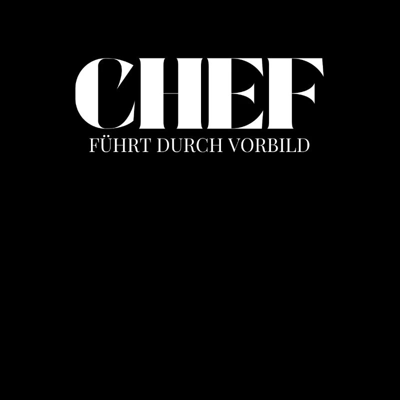 Chef Spruch Führt durch Vorbild