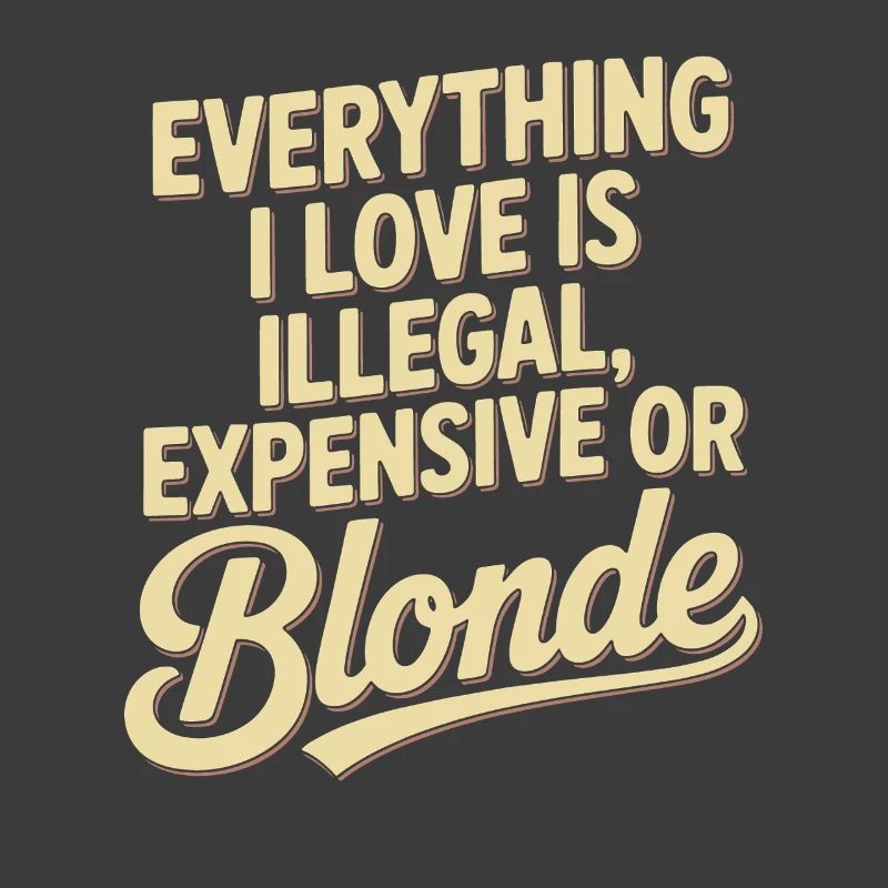 Everything I Love Illegal Expensive Blonde Men