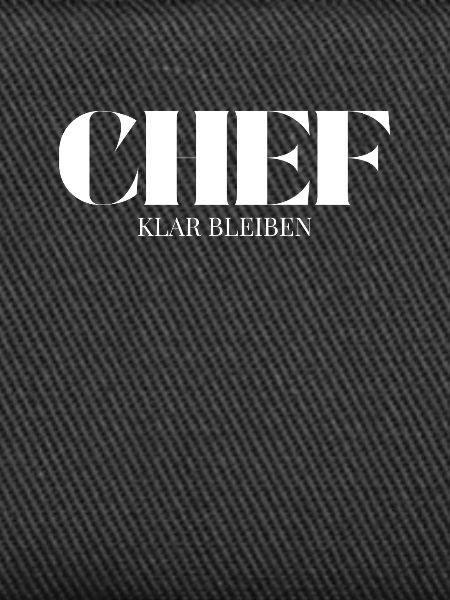 Chef Spruch Klar Bleiben
