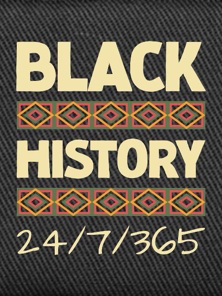 Black History 24/7/365