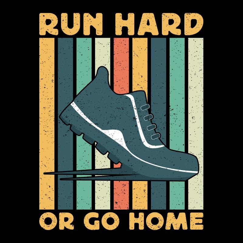 Running Run Hard Or Go Home Marathon Runner