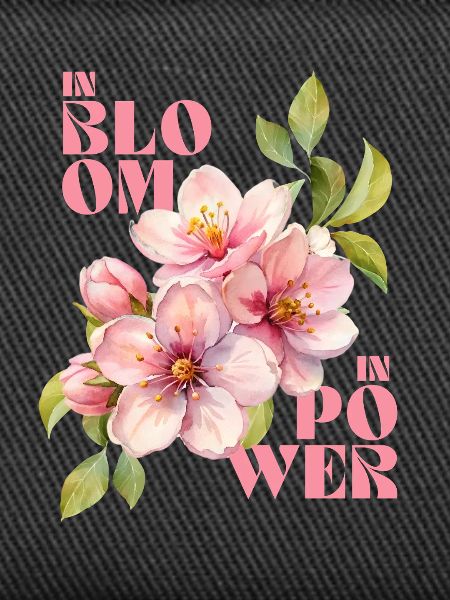 IN BLOOM - IN POWER