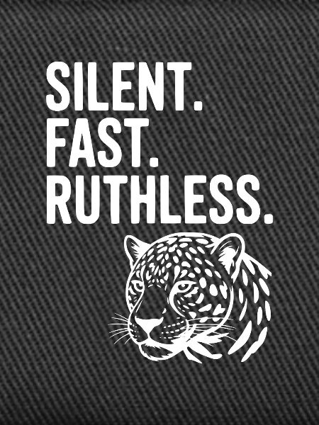 Silent. Fast. Ruthless.
