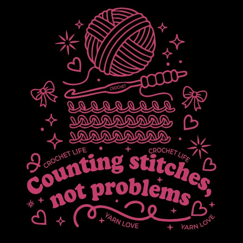 Counting Stitches Not Problems Crochet Life Yarn