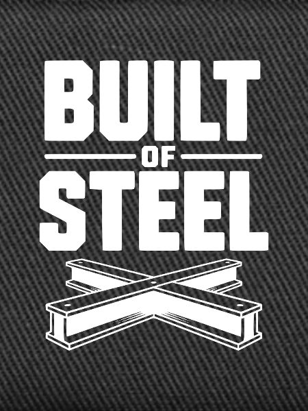 Built of Steel
