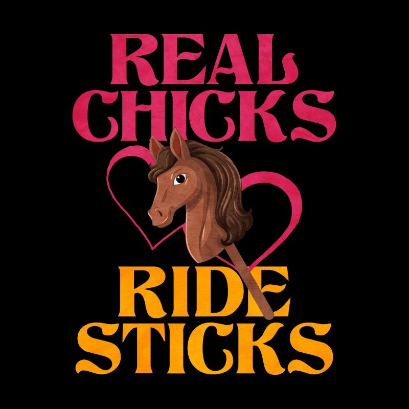 Real Chicks Ride Sticks Hobby Horsing