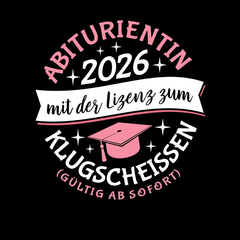Abiturientin 2026 - Abitur - Klugscheißer Lizenz