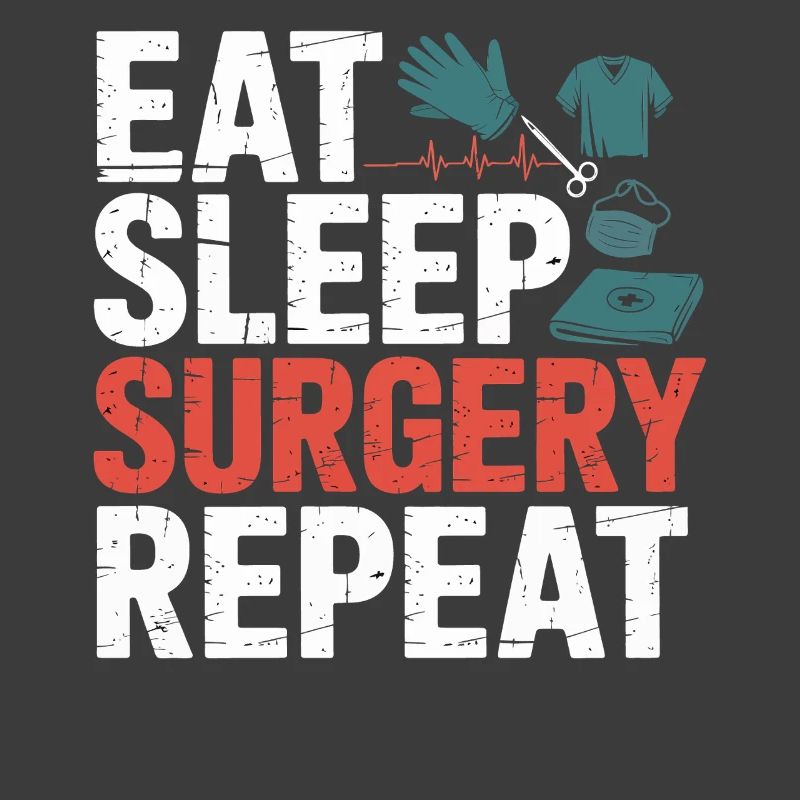 Eat Sleep Surgery Repeat