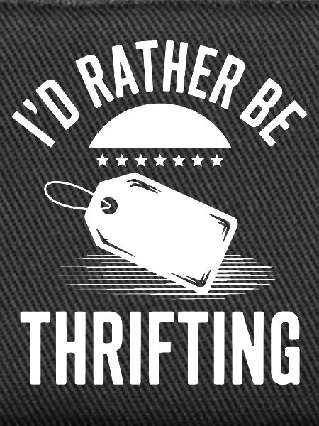 I'd Rather Be Thrifting