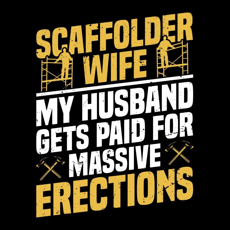  Scaffolder Wife Construction Worker Scaffolding