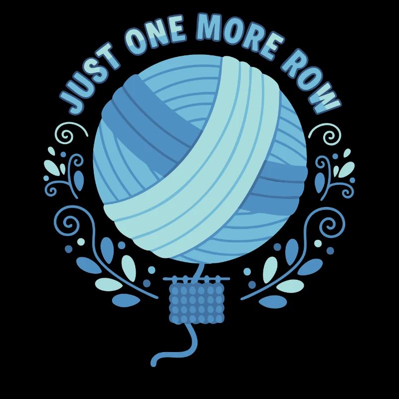 Just One More Row Funny Crochet Lover Yarn