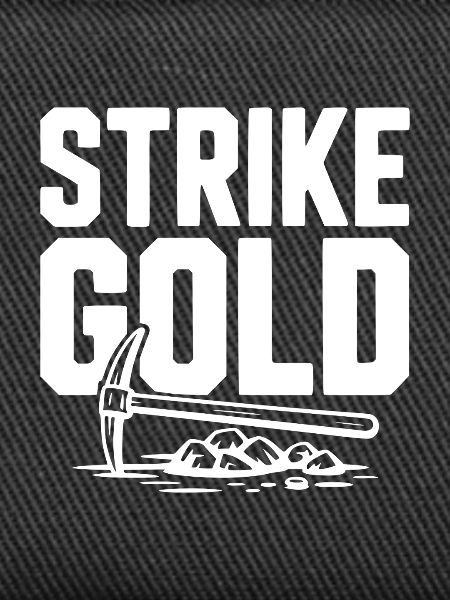 Strike Gold