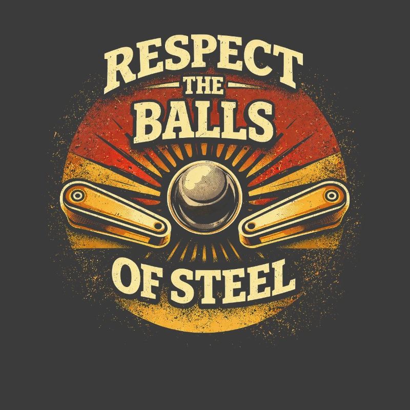 Joueur de flipper, Respecte les Boules d’Acier