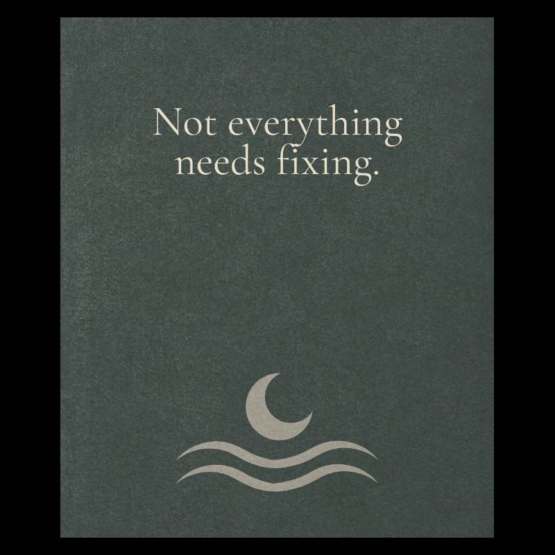 Not everything needs fixing