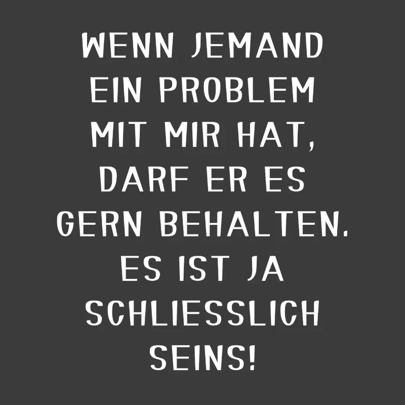 Keep Your Problem Funny Confident Sarcastic Motif