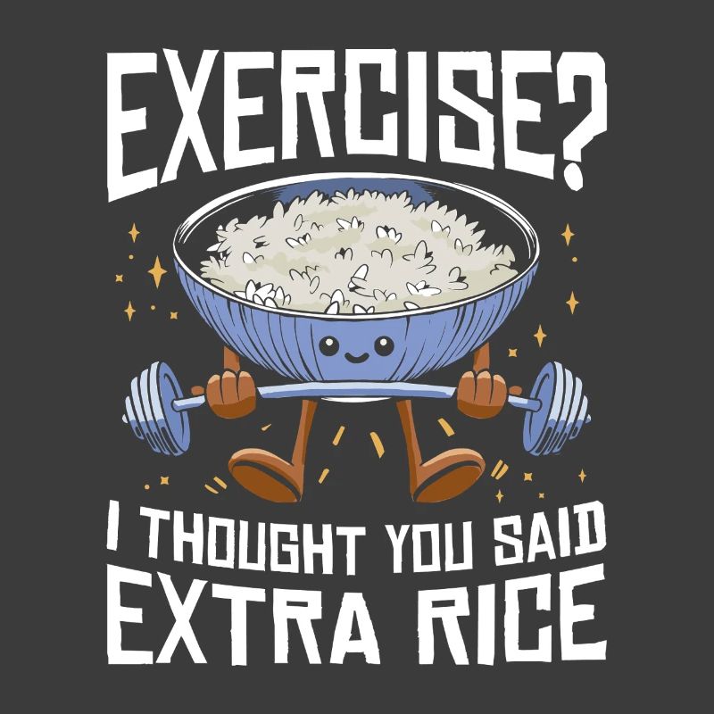 Rice Lover Gift Exercise Extra Rice