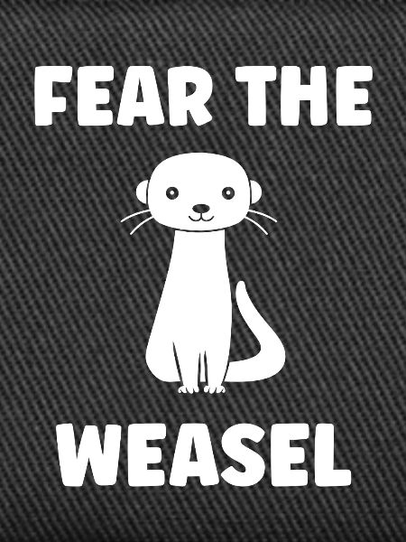 Craignez le weasel