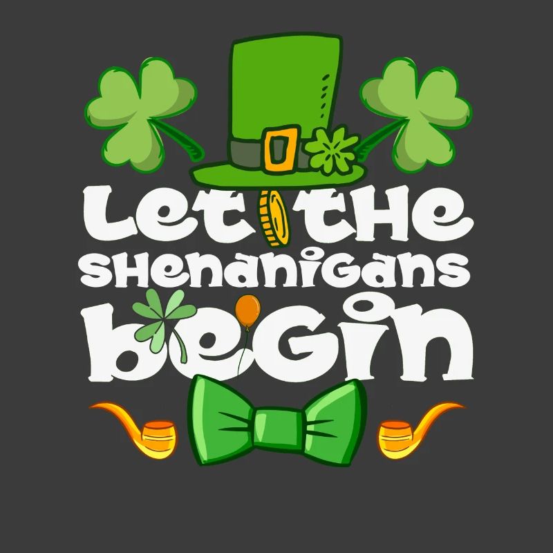 Let The Shenanigans Begin St Patrick’s Day