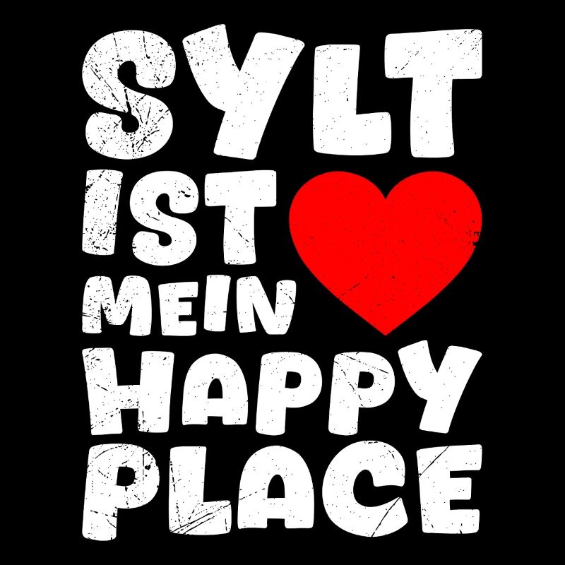 SYLT IS MY HAPPY PLACE Funny