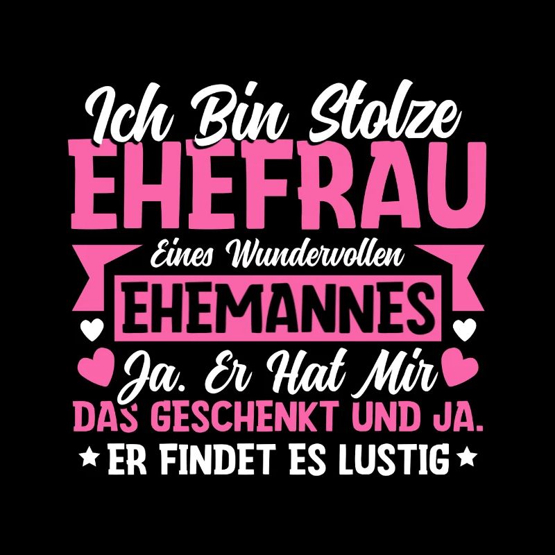 Stolze Ehefrau - Ironisches Valentinstag Geschenk