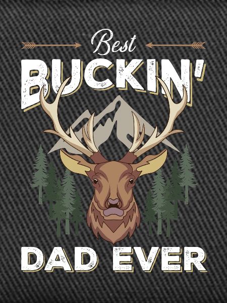 Best Buckin' Dad Ever