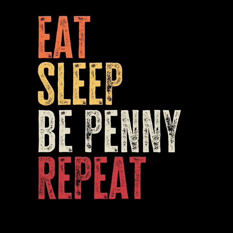 Eat Sleep Be Penny Repeat Retro Name