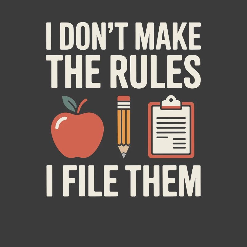 Funny Secretary Saying Don't Make Rules File Them