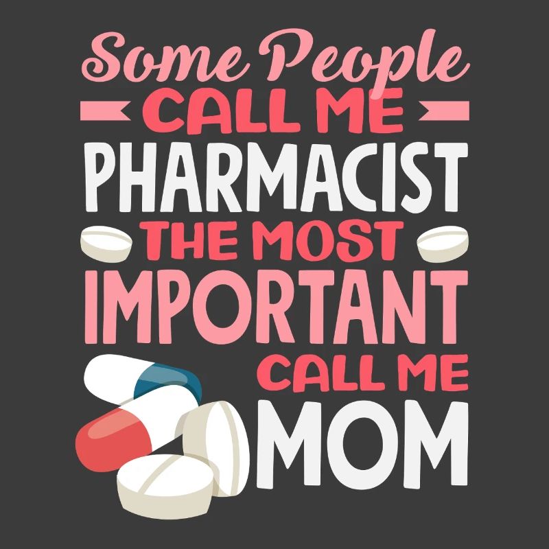 Pharmacist Mom Pharmacy Technician Mother