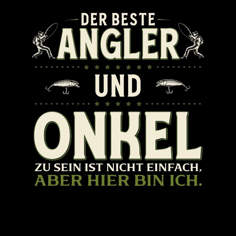 Angler & Onkel Nicht einfach Hier bin ich Angeln