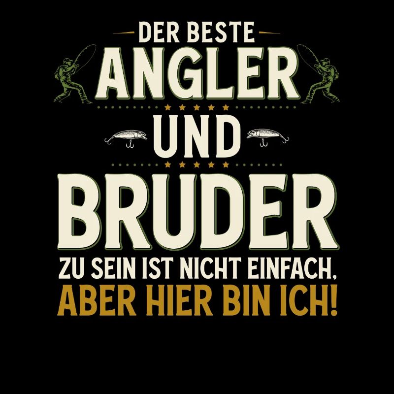 Angler & Bruder Nicht einfach. Hier bin ich Angeln